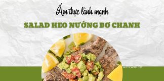 Salad heo nướng bơ chanh: cân bằng vị béo, chua và tươi mát