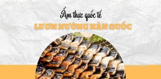 Bữa trưa quốc tế với món lươn nướng Hàn Quốc